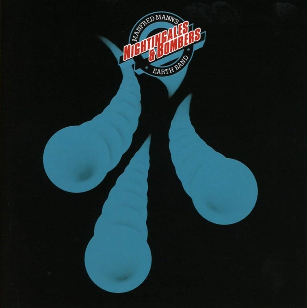 Manfred Mann's Earth Band, Manfred Mann - Nightingales and Bombers